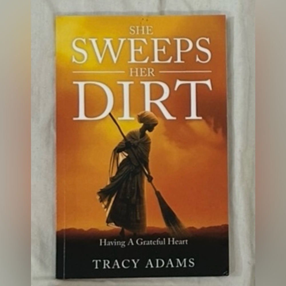 "She Sweeps Her Dirt" by Tracy Adams